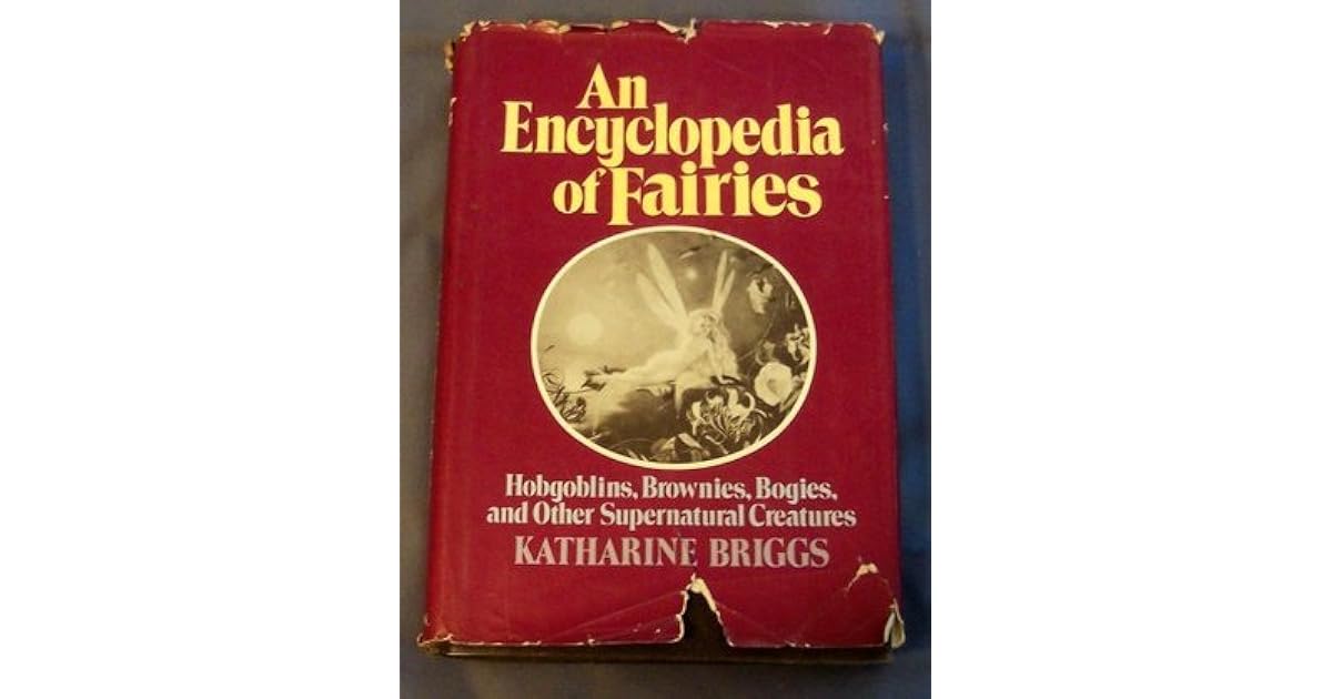 An Encyclopedia Of Fairies Hobgoblins Brownies Bogies Other 