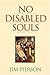 No Disabled Souls: How to W...