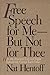 Free Speech for Me — But Not for Thee: How the American Left and Right Relentlessly Censor Each Other