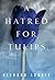 A Hatred for Tulips: A Novel