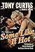 The Making of Some Like It Hot: My Memories of Marilyn Monroe and the Classic American Movie