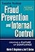 Executive Roadmap to Fraud Prevention and Internal Control: Creating a Culture of Compliance