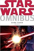 Star Wars Omnibus: Dark Times, Volume 2