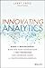 Innovating Analytics: How the Next Generation of Net Promoter Can Increase Sales and Drive Business Results