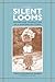 Silent Looms: Women and Pro...