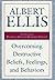 Overcoming Destructive Beliefs, Feelings, and Behaviors by Albert Ellis