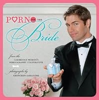 Porn for the Bride by Cambridge Women's Pornography Cooperative