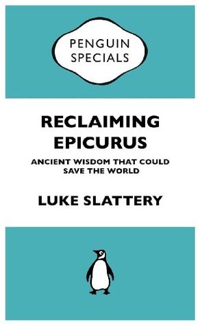 Reclaiming Epicurus