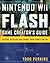 Nintendo Wii Flash Game Creator's Guide: Design, Develop, and Share Your Games Online
