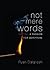 Not Mere Words