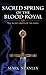 The Sacred Spring of the Blood Royal: The Secret Order of the Grail