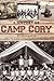 A History of Camp Cory by Bo Shoemaker