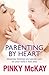 Parenting By Heart by Pinky McKay