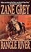 Rangle River by Zane Grey