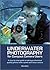 Underwater Photography for ...