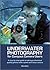 Underwater Photography for Compact Camera Users by Maria Munn