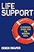 Life Support: A Survival Guide for the Modern Soul
