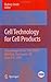 Cell Technology for Cell Pr...