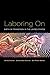 Laboring On: Birth in Transition in the United States (Perspectives on Gender)