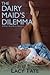 The Dairy Maid's Dilemma
