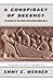 A Conspiracy Of Decency: The Rescue Of The Danish Jews During World War II