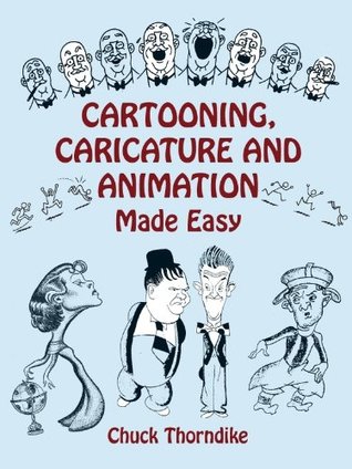 Cartooning, Caricature and Animation Made Easy (Dover Art Instruction)