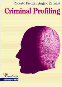 Criminal Profiling: Dall'analisi della scena del delitto al profilo psicologico del criminale
