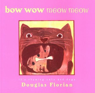 Bow Wow Meow Meow: it's rhyming cats and dogs (Bccb Blue Ribbon Nonfiction Book Award (Awards))