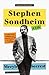 Stephen Sondheim: A Life