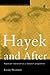Hayek and After: Hayekian Liberalism as a Research Programme (Routledge Studies in Social and Political Thought Book 1)