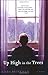 Up High in the Trees: A Novel