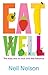 Eat Well by Nell Nelson