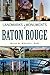 Landmarks and Monuments of Baton Rouge