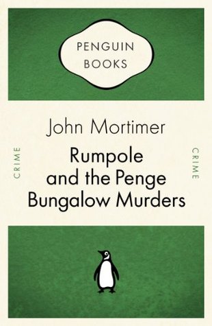 Rumpole and the Penge Bungalow Murders