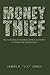 Money Thief: The life and t...