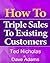 How to Triple Sales to Existing Customers