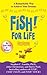 Fish! For Life: A Remarkable Way to Achieve Your Dreams