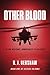 Other Blood: In the Militar...
