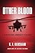 Other Blood: In the Military, Immortality is an Asset (Sisters In Arms Book 1)