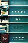 A Perfect Mess: T...