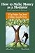 How To Make Money as a Mediator (And Create Value for Everyone): 30 Top Mediators Share Secrets to Building a Successful Practice