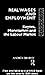 Real Wages and Employment: Keynes, Monetarism and the Labour Market
