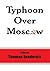 Typhoon Over Moscow