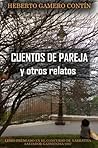 Cuentos de pareja: y otros relatos (Spanish Edition) Cuentos de pareja: y otros relatos (Spanish Edition)