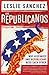 Los Republicanos: Why Hispa...