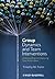 Group Dynamics and Team Interventions by Timothy M. Franz