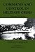 Command and Control in Military Crisis by Harald Hoiback
