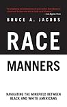 Race Manners by Bruce A. Jacobs