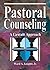 Pastoral Counseling: A Gestalt Approach (Haworth Pastoral Press Religionand Mental Health)