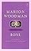 Bone by Marion Woodman